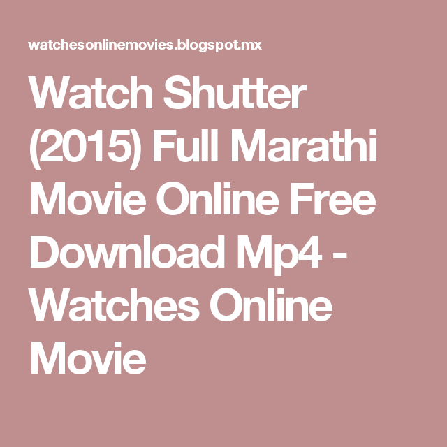 Shutter marathi movie download torrent